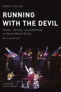 cover of the book Running with the Devil: power, gender, and madness in heavy metal music