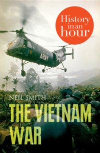 cover of the book The Vietnam War: History in an Hour