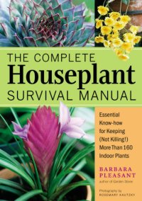 cover of the book The Complete Houseplant Survival Manual: Essential Gardening Know-how for Keeping (Not Killing!) More Than 160 Indoor Plants