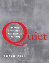 cover of the book Cain Susan Quiet The Power of Introverts in a World That Can't Stop Talking Crown Publishing Group Broadway Paperbacks