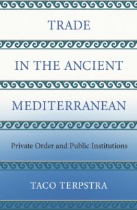 cover of the book Trade in the ancient Mediterranean: private order and public institutions