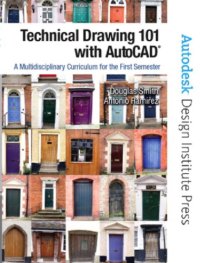 cover of the book Technical Drawing 101 with AutoCAD 2008: A Multidisciplinary Curriculum for the First Semester [With CDROM]