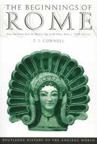 cover of the book The beginnings of Rome: Italy and Rome from the bronze âge to the Punic wars: 1000-264 BC