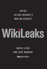 cover of the book Wikileaks inside Julian Assange's war on secrecy