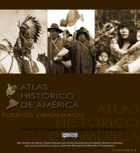 cover of the book Atlas Histórico de América: Pueblos Originarios. Nuevas miradas en la huella del americano