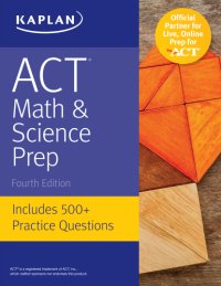 cover of the book ACT Math & Science Prep: Includes 500+ Practice Questions (Kaplan Test Prep)