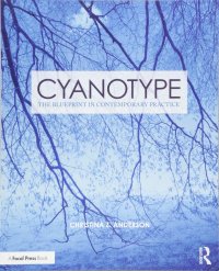 cover of the book Cyanotype: The Blueprint in Contemporary Practice