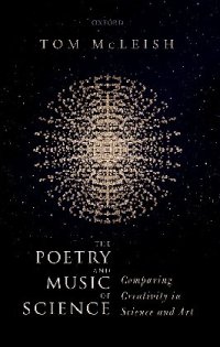 cover of the book The Poetry and Music of Science: Comparing Creativity in Science and Art