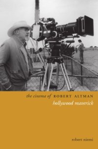 cover of the book The cinema of Robert Altman: Hollywood maverick