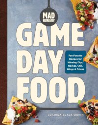 cover of the book Mad hungry: game day food