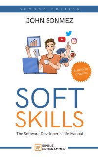 cover of the book Soft Skills: The Software Developer's Life Manual