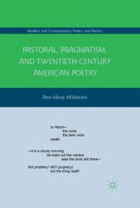 cover of the book Pastoral, pragmatism, and twentieth-century American poetry