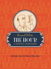 cover of the book The Hour: a Cocktail Manifesto