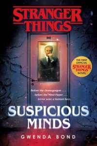 cover of the book Suspicious minds: Stranger things novel. Book 1