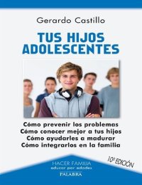 cover of the book Tus hijos adolescentes (Hacer Familia) (Spanish Edition)