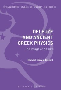 cover of the book Deleuze and Ancient Greek Physics: The Image of Nature