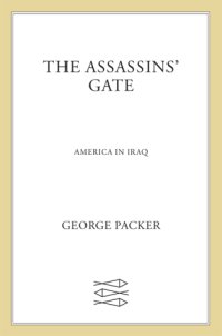 cover of the book The assassins' gate: America in Iraq