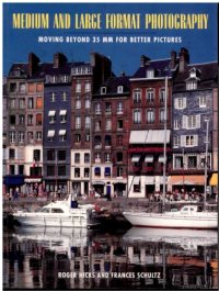 cover of the book Medium and large format photography: moving beyond 35mm for better pictures