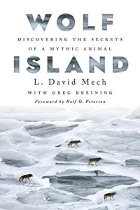 cover of the book Wolf Island: Discovering the Secrets of a Mythic Animal