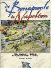 cover of the book ''De Bonaparte à Napoléon'': règle de jeu avec figurines pour la Révolution et l'Empire