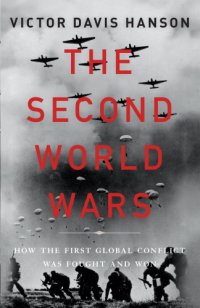 cover of the book The second world wars: how the first global conflict was fought and won