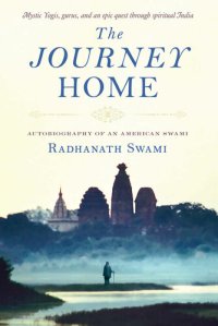 cover of the book The Journey Home: Autobiography of an American Swami