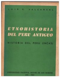 cover of the book Etnohistoria del Perú Antiguo. Historia del Perú (Incas)