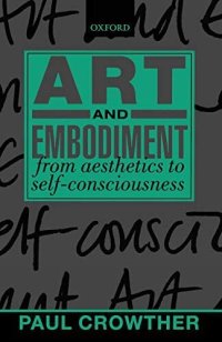 cover of the book Art and Embodiment: From Aesthetics to Self-Consciousness