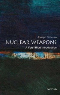 cover of the book Nuclear weapons: a very short introduction