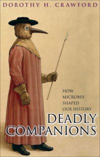 cover of the book Deadly Companions: How Microbes Shaped Our History