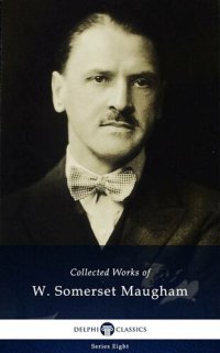 cover of the book Delphi Collected Works of W. Somerset Maugham (Illustrated)