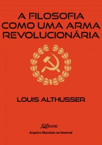 cover of the book A Filosofia como uma arma revolucionária