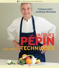 cover of the book Jacques Pépin New Complete Techniques