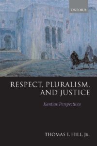 cover of the book Respect, Pluralism, and Justice 'Kantian Perspectives'