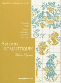 cover of the book Repertoire de point de croix - 4. Saisons romantiques: plus de 100 motifs à broder au point de croix