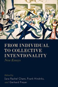 cover of the book From individual to collective intentionality: new essays