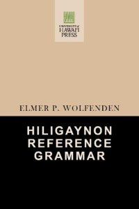 cover of the book Hiligaynon reference grammar