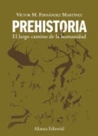 cover of the book Prehistoria: el largo camino de la humanidad