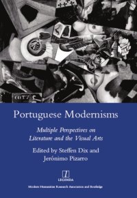 cover of the book Portuguese Modernisms: Multiple Perspectives in Literature and the Visual Arts