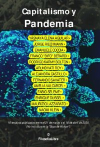 cover of the book Capitalismo y pandemia. 16 ensayos publicados entre el 21 de marzo y el 16 de abril de 2020 (no incluidos en la "Sopa de Wuhan")