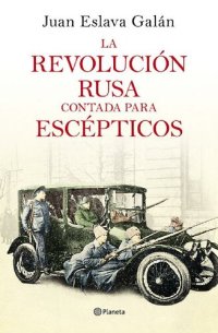 cover of the book La Revolución rusa contada para escépticos