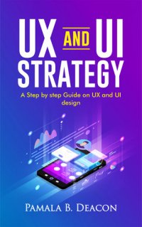 cover of the book UX and UI Strategy: A step by step Guide on UX and UI design