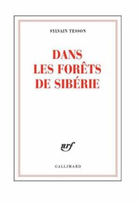 cover of the book Dans les forêts de Sibérie: février-juillet 2010