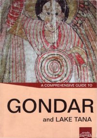 cover of the book Gondar and Lake Tana. A comprehensive guide