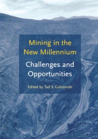 cover of the book Mining in the new millennium: challenges and opportunities: proceedings of the American-Polish Mining Symposium: Las Vegas, Nevada, USA, 8 October, 2000