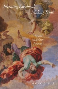 cover of the book Inventing falsehood, making truth: Vico and Neapolitan painting