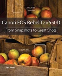 cover of the book Canon EOS Rebel T2i/550D: From Snapshots to Great Shots