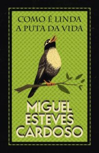 cover of the book Como É Linda A Puta Da vida