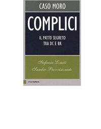 cover of the book Complici. Caso Moro. Il patto segreto tra DC e BR