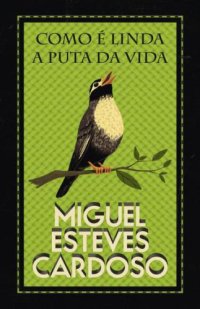 cover of the book Como É Linda A Puta Da vida